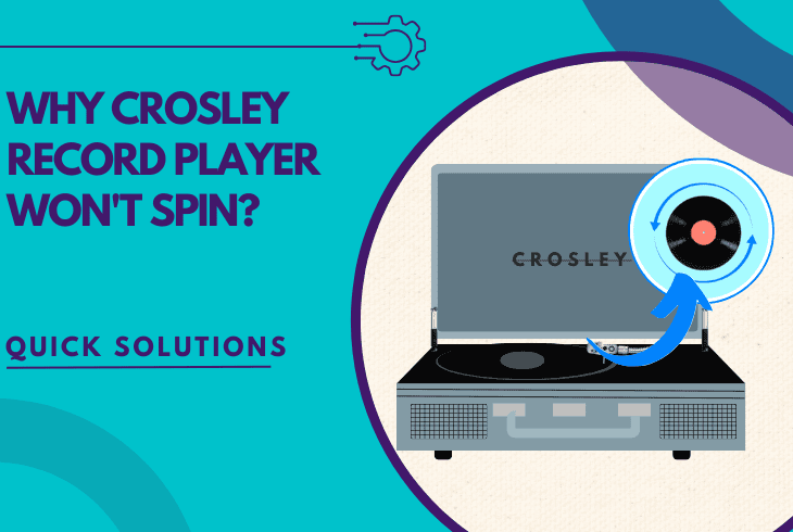 Why Crosley Record Player Won't Spin? (Quick Solutions)